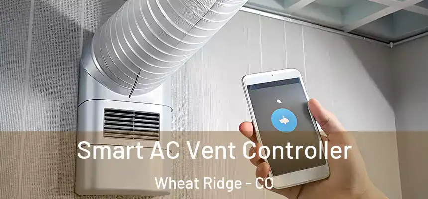  Smart AC Vent Controller Wheat Ridge - CO